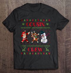 Cousin Crew Dabbing Santa Reindeer Snowman Christmas Sweater TShirt