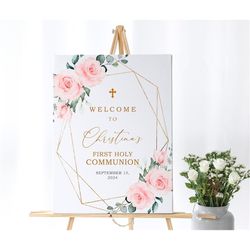 Blush Pink Flowers First Communion Welcome Sign, EDITABLE Template, Boho Floral Confirmation, Rose Flowers Printable Lar