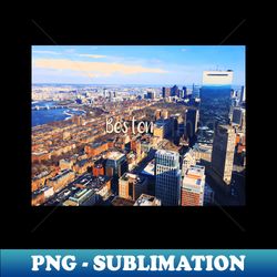 Boston city view - High-Resolution PNG Sublimation File - Vibrant and Eye-Catching Typography