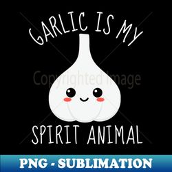 Garlic Whispers My Spirited Clove Companion - Elegant Sublimation PNG Download - Fashionable and Fearless
