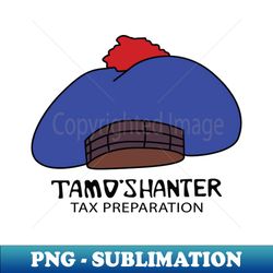 tam oshanter tax preparations - sublimation-ready png file - defying the norms