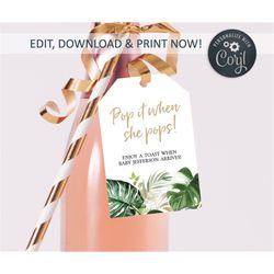 Pop When She Pops! Tropical Baby Shower Wine Tag Template, EDITABLE, Greenery Champagne Bottle Tags, 2x3', Printable tag