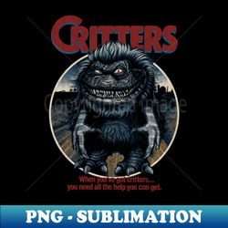 Critters cult classic horror - Premium PNG Sublimation File - Unleash Your Inner Rebellion