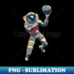 Astronaut Basketball Player - Decorative Sublimation PNG File - Vibrant and Eye-Catching Typography