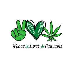 peace love cannabis svg, trending svg, cannabis svg, peace love svg, cannabis lover, funny cannabis svg, weed svg, weed