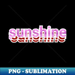 Sunshine art design - PNG Transparent Digital Download File for Sublimation - Instantly Transform Your Sublimation Projects