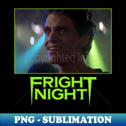 Fright Night - Sublimation-Ready PNG File - Perfect for Personalization