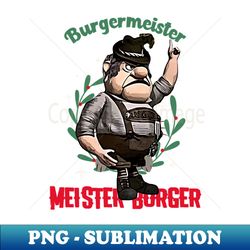 Burgermeister Meister Burger german lederhosen - Exclusive PNG Sublimation Download - Perfect for Sublimation Art