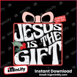 Jesus Is The Gift Christian Christmas SVG Digital Cricut File