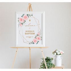 Blush Pink Flowers Baptism Welcome Sign, EDITABLE Template, Boho Floral First Communion, Rose Flowers Printable Large Ch
