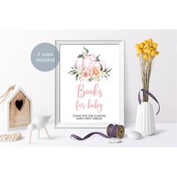 Pumpkin Books for Baby Sign, Fall Autumn Printable Shower Template, Floral Baby's Library, Blush Pink Flowers Baby Showe