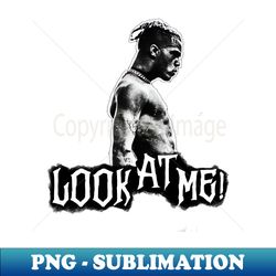 LOOK AT ME - Decorative Sublimation PNG File - Spice Up Your Sublimation Projects