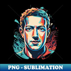 Mark Zuckerberg - Exclusive Sublimation Digital File - Vibrant and Eye-Catching Typography