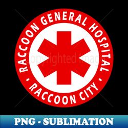 Raccoon General Hospital - PNG Sublimation Digital Download - Boost Your Success with this Inspirational PNG Download