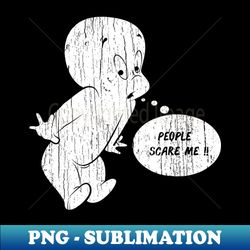 People Scare Me - Trendy Sublimation Digital Download - Bring Your Designs to Life
