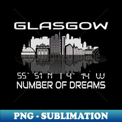 GPS Coordinates City Glasgow Skyline Dream City - Premium Sublimation Digital Download - Enhance Your Apparel with Stunning Detail