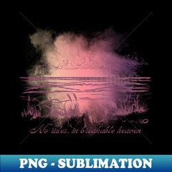 No Rules In breakable Heaven - Vintage Sublimation PNG Download - Perfect for Sublimation Mastery