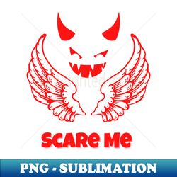 scare me satan loves me - Premium Sublimation Digital Download - Unleash Your Creativity