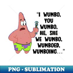 Patrick Wumbo - Artistic Sublimation Digital File - Defying the Norms