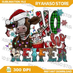 Ho HO HO Heirer PNG,cow png,Christmas png sublimation design download, Merry Christmas png,Instant Download