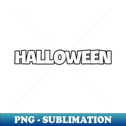 Halloween A Hauntingly Good Time - PNG Transparent Sublimation Design - Add a Festive Touch to Every Day