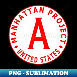 The Manhattan Project - Signature Sublimation PNG File - Revolutionize Your Designs