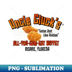 uncle clucks all-you-can-eat buffet - retro png sublimation digital download - unlock vibrant sublimation designs
