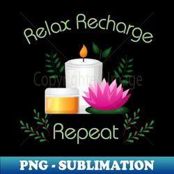 Relax Recharge Repeat Wellness T-Shirt Feel Good Wellbeing Shirt Gift for Her Candles and Plants to Prioritise Self Care - Modern Sublimation PNG File - Boost Your Success with this Inspirational PNG Download