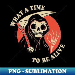 halloween 2023 what a time to be alive - creative sublimation png download - perfect for sublimation art