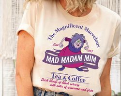 Mad Madam Mim Tea  Coffee Shirt, Sword In The Stone TShirt, Magic Kingdom, Disneyland Family Matching Shirts, Walt Disne
