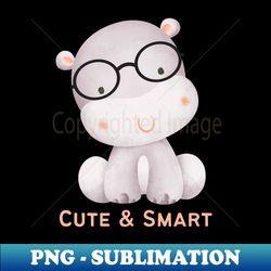 Cute and Smart Cookie Sweet little hippopotamus in glasses cute baby outfit - PNG Transparent Sublimation File - Revolutionize Your Designs