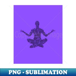 meditate - Elegant Sublimation PNG Download - Bold & Eye-catching