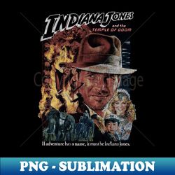 Indiana Jones DISTRESSED Temple of Doom Adventure - Unique Sublimation PNG Download - Perfect for Creative Projects