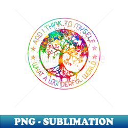 and i think to myself what a wonderful world hippie color tree - exclusive sublimation digital file - unleash your creativity