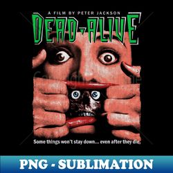 Dead Alive Braindead Peter Jackson - Digital Sublimation Download File - Perfect for Sublimation Mastery