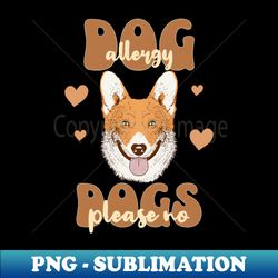 Dog Allergy - High-Resolution PNG Sublimation File - Spice Up Your Sublimation Projects