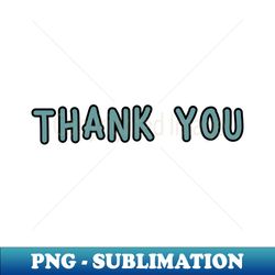 Thank You - Vintage Sublimation PNG Download - Vibrant and Eye-Catching Typography