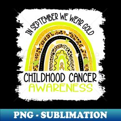 In September We Wear Gold Childhood Cancer Awareness - Trendy Sublimation Digital Download - Revolutionize Your Designs
