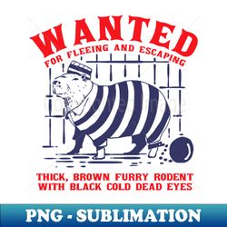 Funny Capybara wanted with prisoner outfit - Unique Sublimation PNG Download - Instantly Transform Your Sublimation Projects