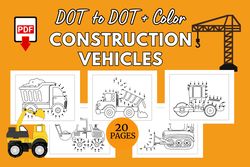 Construction Vehicles Dot to Dot and Coloring Pages for Kids | Dot-to-Dot Activity Pages | Printable Construction Colori