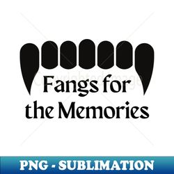 Fangs for the Memories - PNG Transparent Sublimation Design - Revolutionize Your Designs