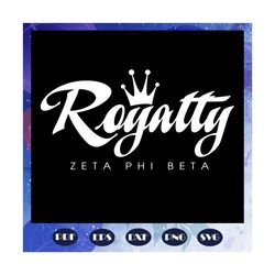 Royalty zeta phi beta, Zeta svg, 1920 zeta phi beta, Zeta Phi beta svg, Z phi B, zeta shirt, zeta sorority, sexy black g