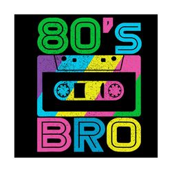 retro 80s bro svg, trending svg, 80s svg, eighties svg, 80s music svg, 80s party svg, love the 80s svg, retro 80s svg, v