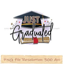 Just Graduated Graduation sublimation bundle, Instantdownload, 12 files 350 dpi