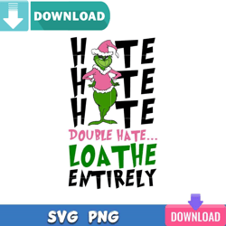 Hate Double Hate Grinch SVG Perfect Files Design Download