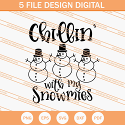 Chillin With My Snowmies SVG, Snowmies SVG, Christmas SVG