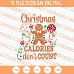 Christmas Calories Dont Count SVG, Christmas SVG, Gingerbread SVG