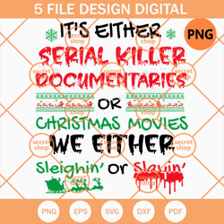 Christmas Movies We Either Sleighin Or Slayin , Its Special Killer Documentaries , Christmas Movies