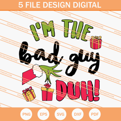 Im The Bad Guy Duh Grinch SVG, Grinch SVG, Christmas SVG