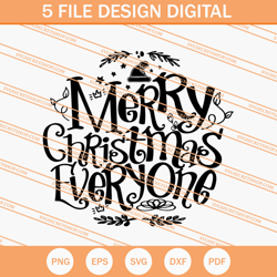 Merry Christmas Everyone SVG, Christmas SVG, Funny SVG